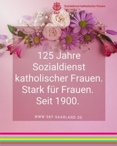 125 Jahre Sozialdienst katholischer Frauen Gesamtverein